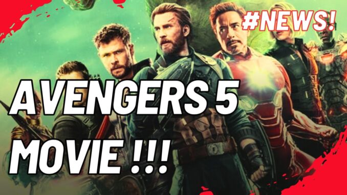 Avengers 5 Release Date