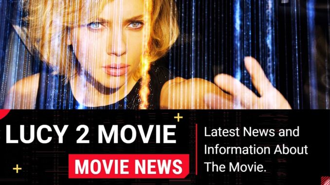 Lucy 2 Release Date