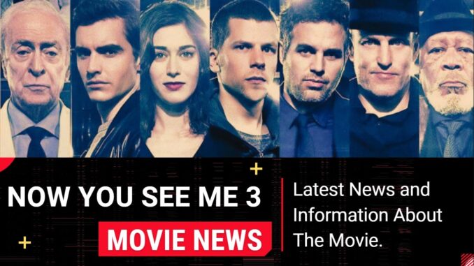 Now You See Me 3 Release Date
