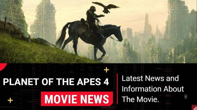 Planet Of The Apes 4 Release Date