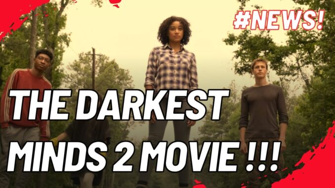 The Darkest Minds 2 Movie Release Date