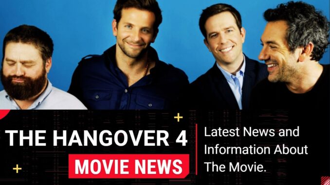 The Hangover 4 Release Date