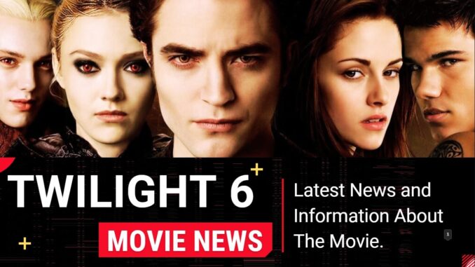 Twilight 6 Release Date